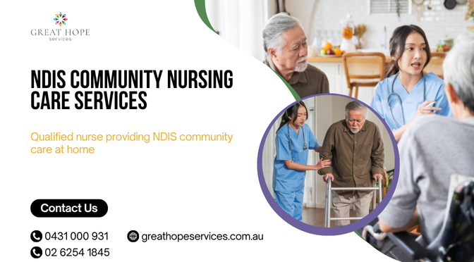 The Role of NDIS Nursing Care Services in Improving Quality of Life at Home