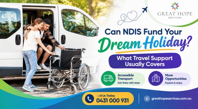 Can NDIS Fund Your Dream Holiday? What Travel Support Usually Covers
